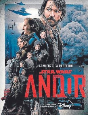 ¿Andor: Espías, Rebelión y la Fuerza Inquebrantable del Destino?